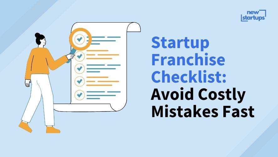 Startup Franchise Checklist: Avoid Costly Mistakes Fast
