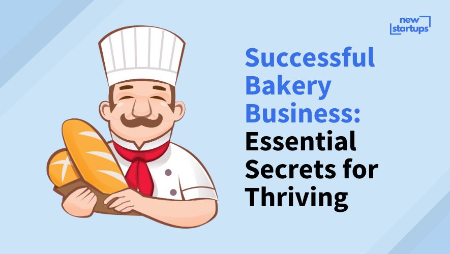 Successful Bakery Business: Essential Secrets for Thriving