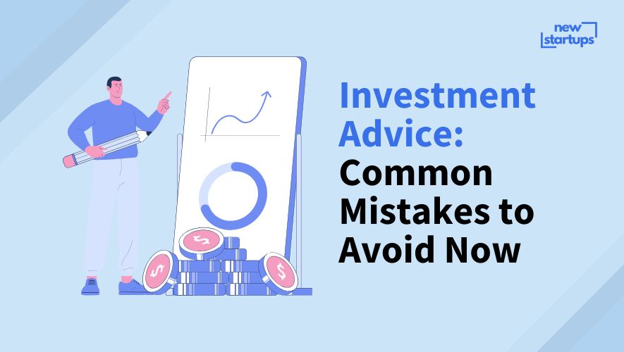 Investment Advice: Common Mistakes to Avoid Now