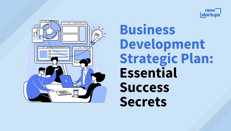 Business Development Strategic Plan: Essential Success Secrets