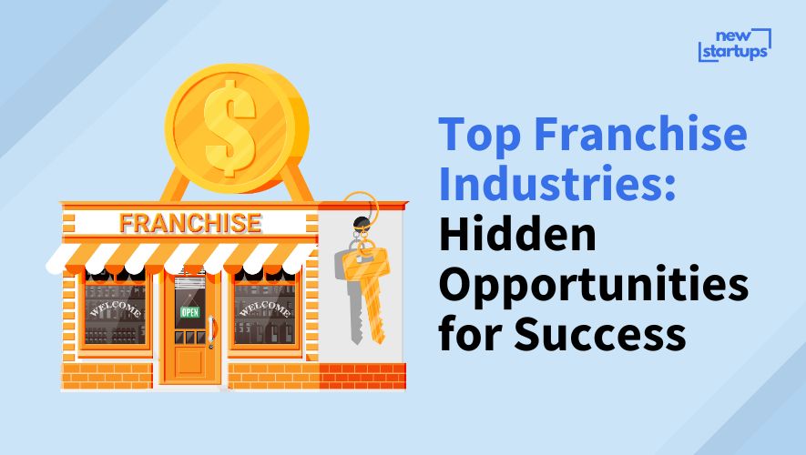 Top Franchise Industries: Hidden Opportunities for Success