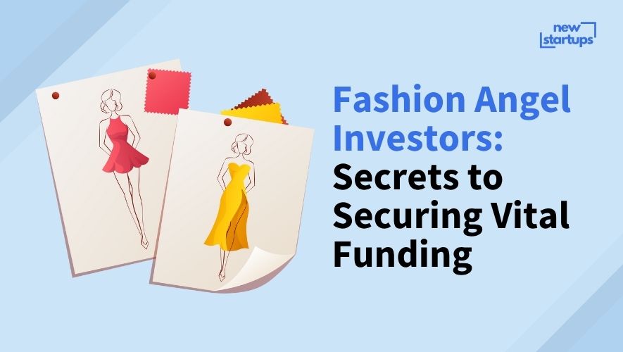 Fashion Angel Investors: Secrets to Securing Vital Funding