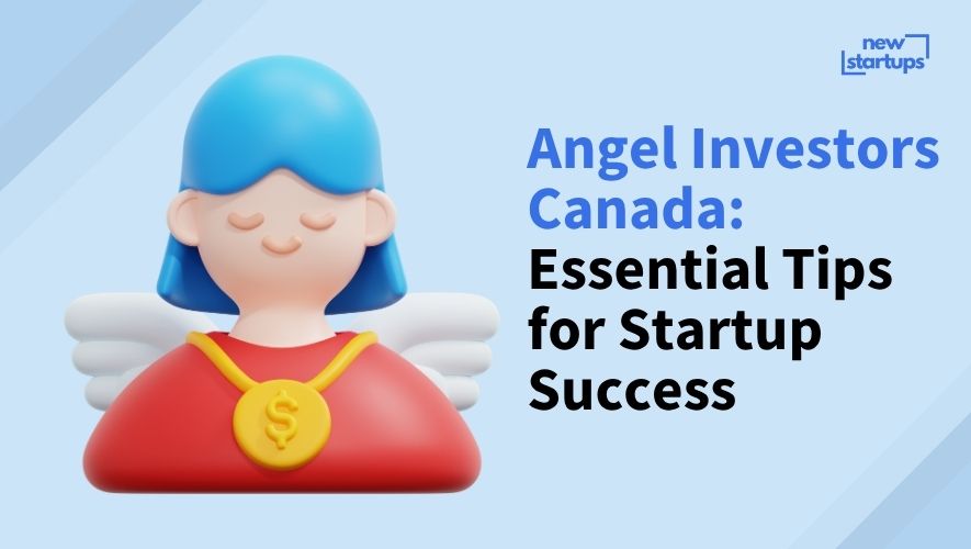 Angel Investors Canada: Essential Tips for Startup Success