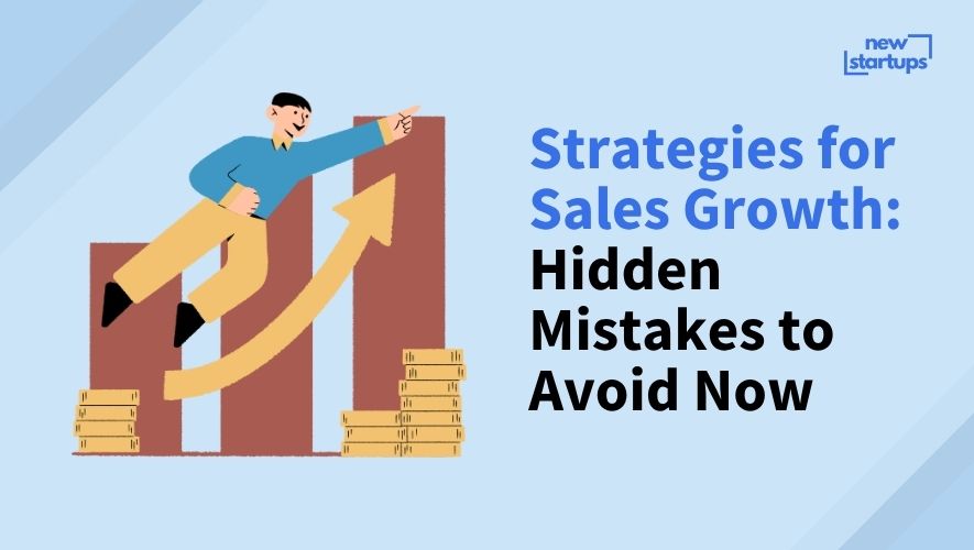 Strategies for Sales Growth: Hidden Mistakes to Avoid Now