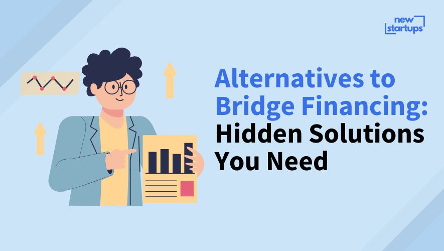 Alternatives to Bridge Financing: Hidden Solutions You Need
