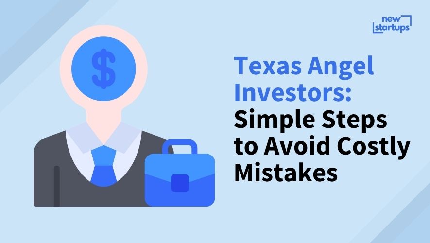 Texas Angel Investors: Simple Steps to Avoid Costly Mistakes
