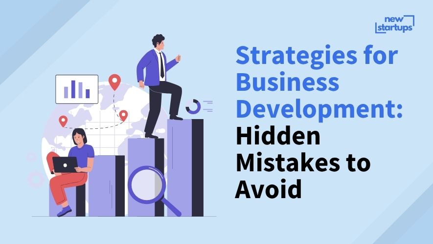 Strategies for Business Development: Hidden Mistakes to Avoid