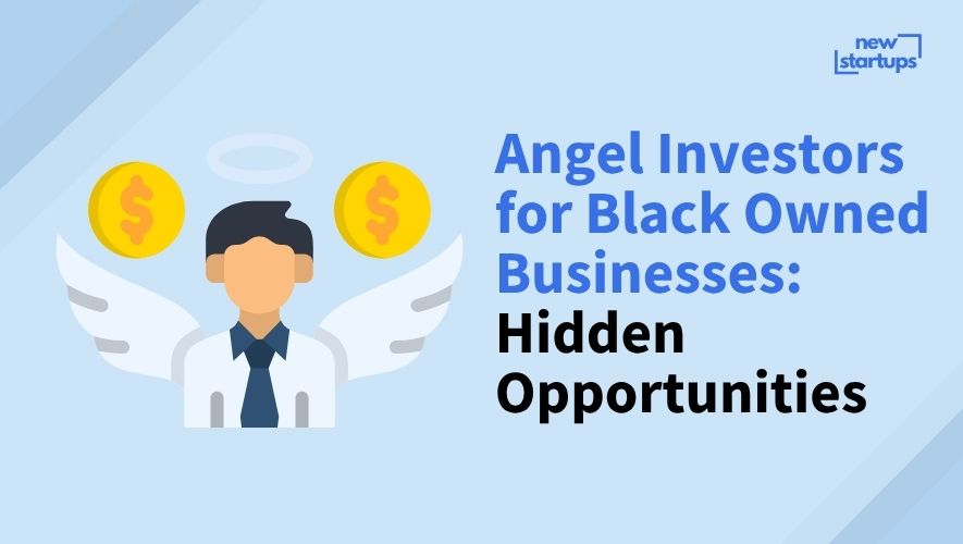Angel Investors for Black Owned Businesses: Hidden Opportunities