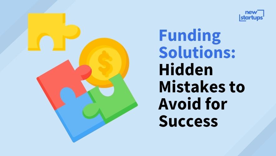 Funding Solutions: Hidden Mistakes to Avoid for Success