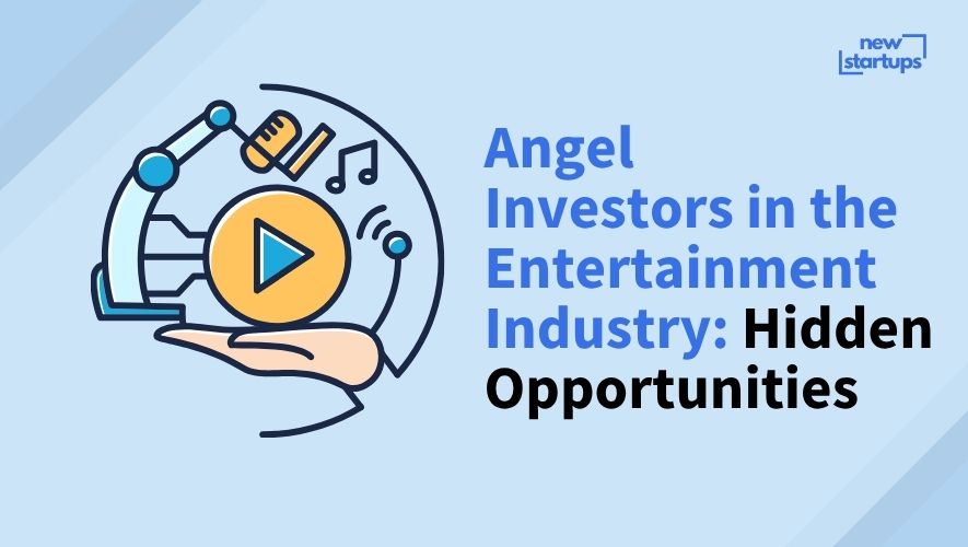 Angel Investors in the Entertainment Industry: Hidden Opportunities