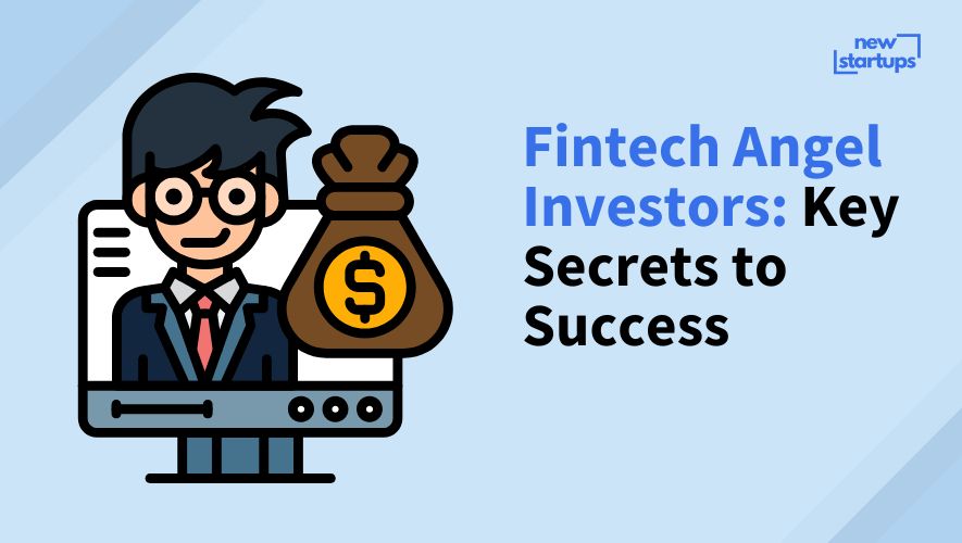 Fintech Angel Investors: Key Secrets to Success