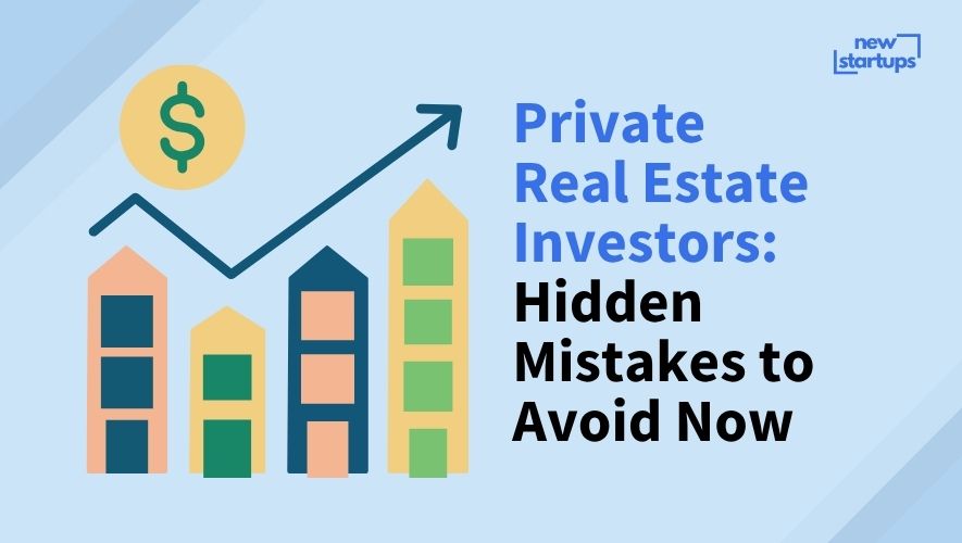 Private Real Estate Investors: Hidden Mistakes to Avoid Now