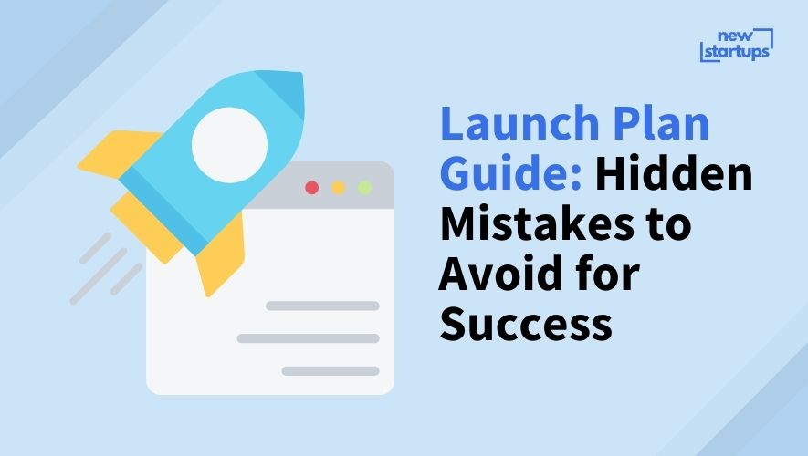 Launch Plan Guide: Hidden Mistakes to Avoid for Success