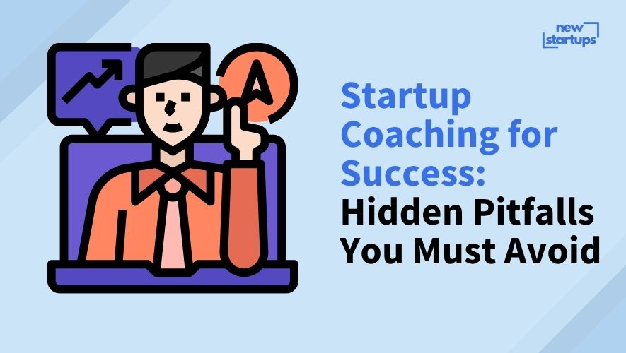 Startup Coaching for Success: Hidden Pitfalls You Must Avoid