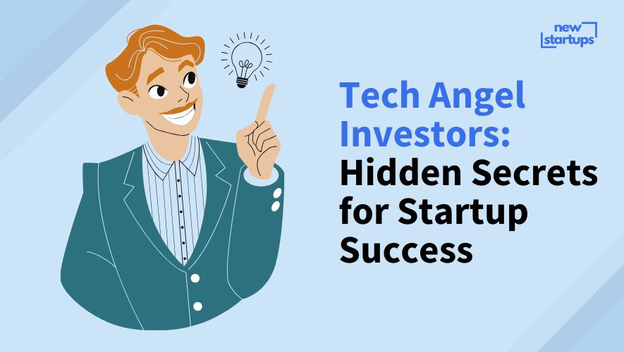 Tech Angel Investors: Hidden Secrets for Startup Success