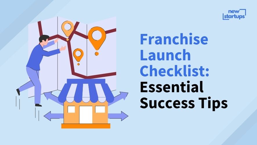 Franchise Launch Checklist: Essential Success Tips