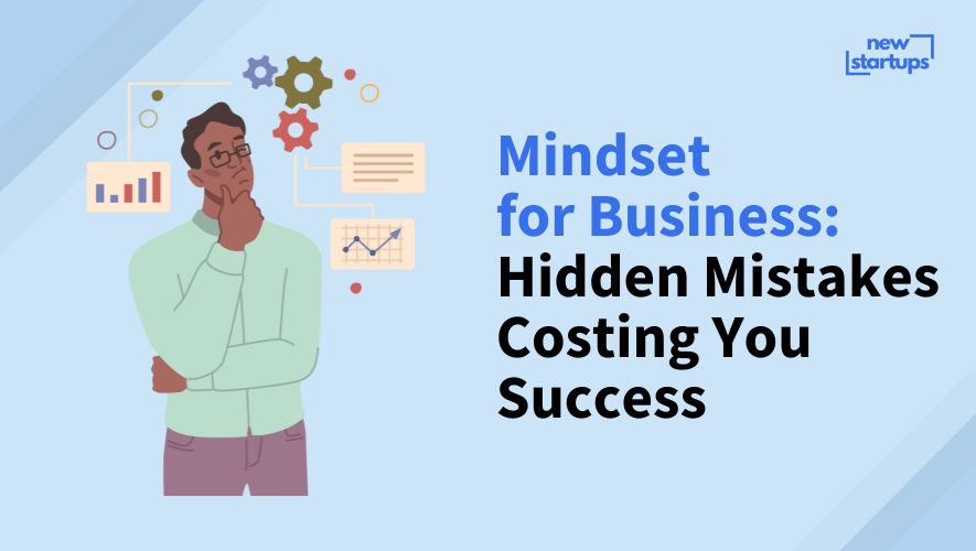 Mindset for Business: Hidden Mistakes Costing You Success