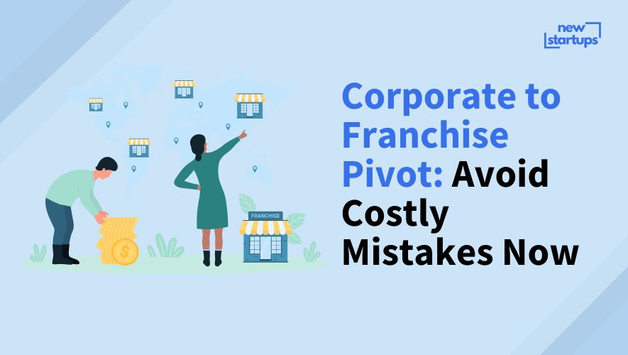 Corporate to Franchise Pivot: Avoid Costly Mistakes Now