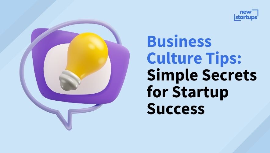 Business Culture Tips: Simple Secrets for Startup Success