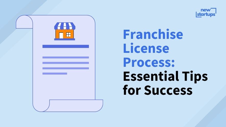 Franchise License Process: Essential Tips for Success