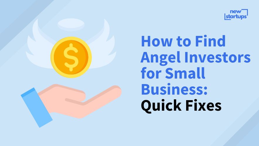 How to Find Angel Investors for Small Business: Quick Fixes