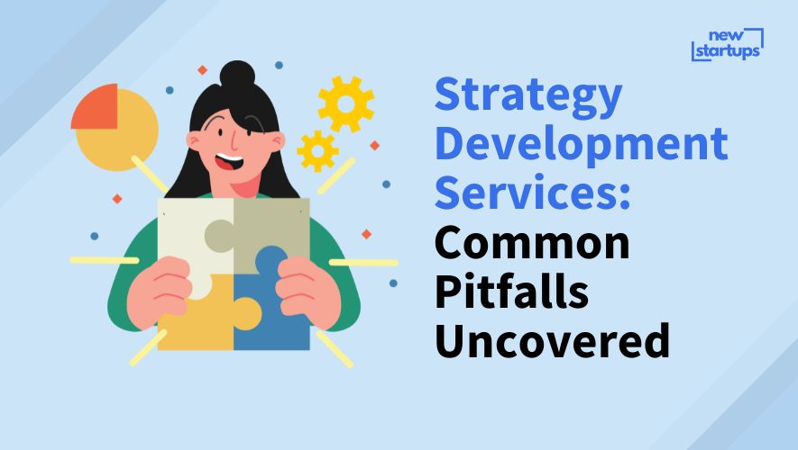 Strategy Development Services: Common Pitfalls Uncovered