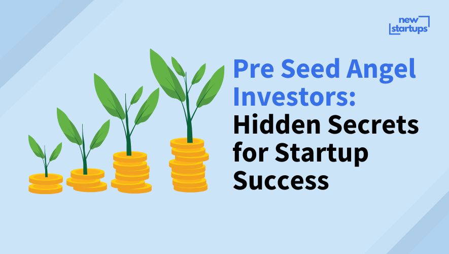 Pre Seed Angel Investors: Hidden Secrets for Startup Success
