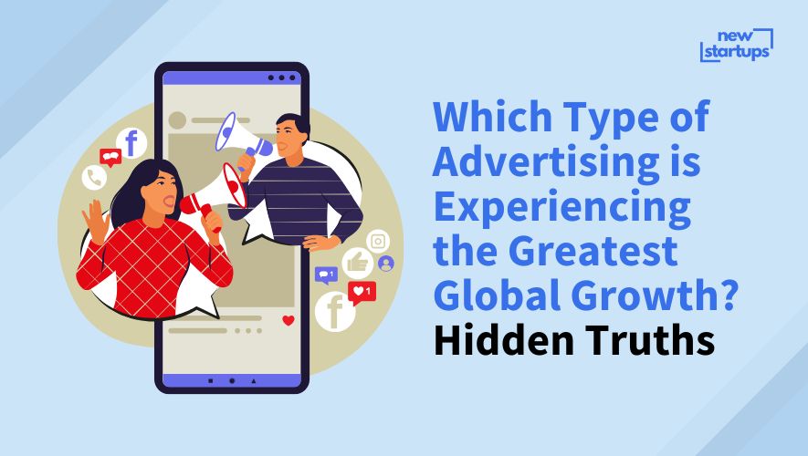 Which Type of Advertising is Experiencing the Greatest Global Growth? Hidden Truths