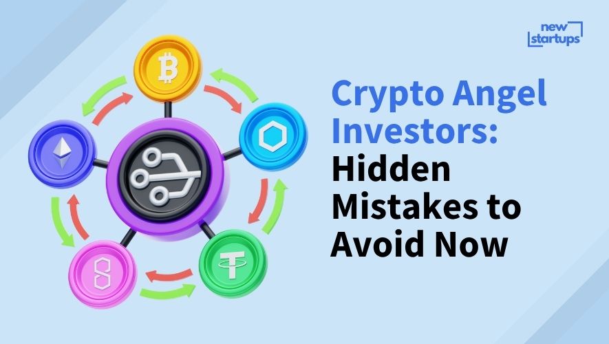 Crypto Angel Investors: Hidden Mistakes to Avoid Now