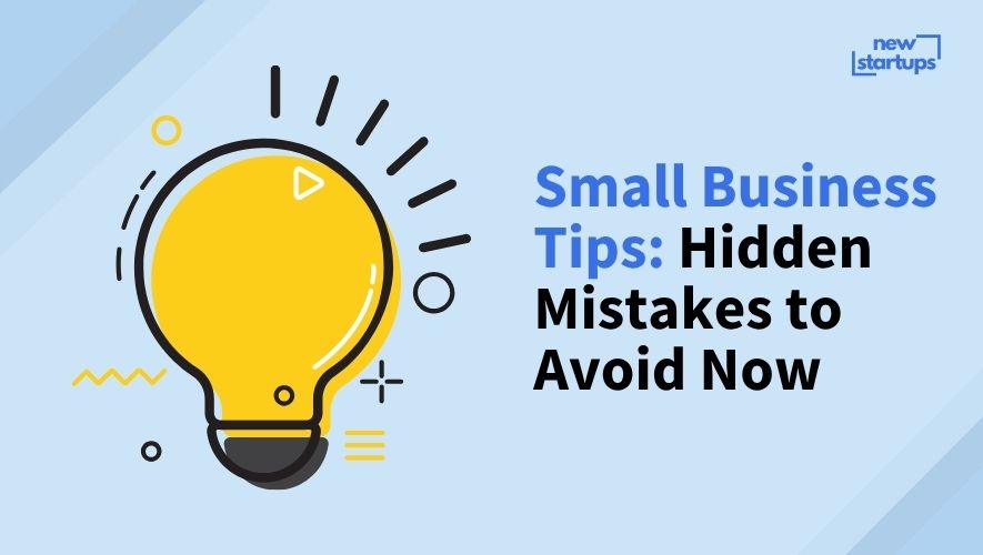 Small Business Tips: Hidden Mistakes to Avoid Now