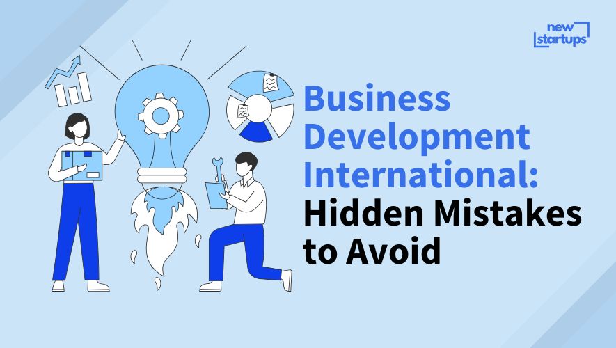 Business Development International: Hidden Mistakes to Avoid