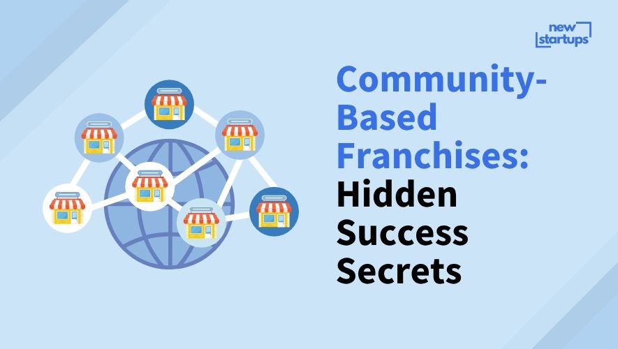 Community-Based Franchises: Hidden Success Secrets